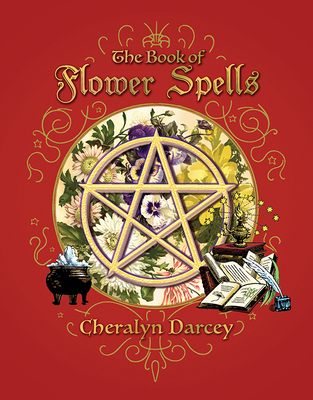 Book of Flower Spells - Cheralyn Darcey
