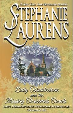 Lady Osbaldestone And The Missing Christmas Carols - Stephanie Laurens