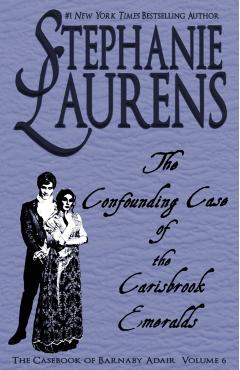 The Confounding Case of the Carisbrook Emeralds - Stephanie Laurens