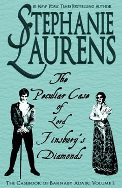 Poza produsului The Peculiar Case of Lord Finsbury's Diamonds - Stephanie Laurens