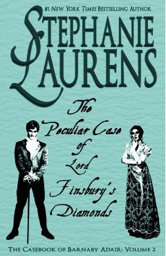 The Peculiar Case of Lord Finsbury's Diamonds - Stephanie Laurens
