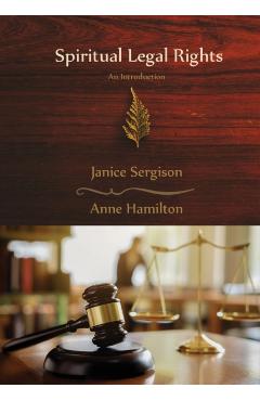 Spiritual Legal Rights: An Introduction - Janice Sergison