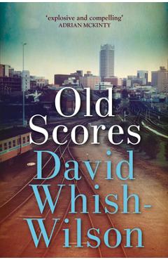 Coperta cărții 'Old Scores - David Whish-wilson'