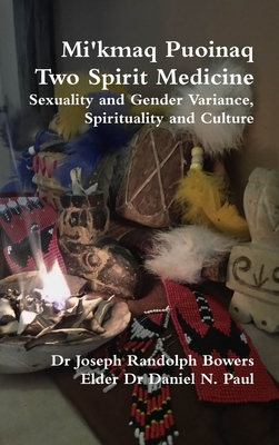 Mi'kmaq Puoinaq Two Spirit Medicine - Joseph Randolph Bowers