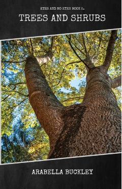 Trees and Shrubs - Arabella Buckley