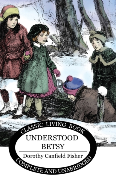 Understood Betsy - Dorothy Canfield Fisher