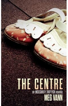 Coperta cărții 'The Centre - Meg Vann'