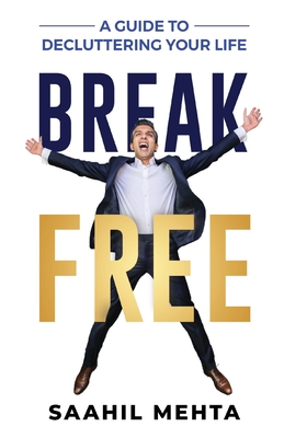 Break Free - Saahil Mehta