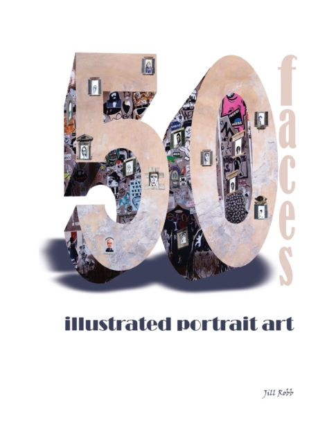 50 faces: illustrated portrait art - Jill Robb