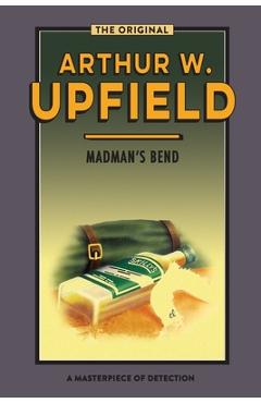 Poza produsului Madman's Bend: The Body at Madman's Bend - Arthur W. Upfield