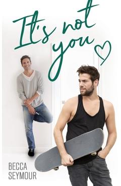 Coperta cărții 'It's Not You - Becca Seymour'