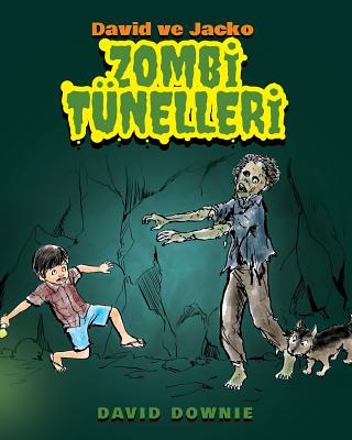 David ve Jacko: Zombi Tunelleri (Turkish Edition) - David Downie