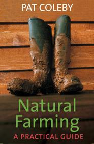 Natural Farming: A Practical Guide - Pat Coleby