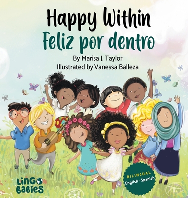 Happy within / Feliz por dentro: English- Spanish Bilingual edition - Marisa J. Taylor