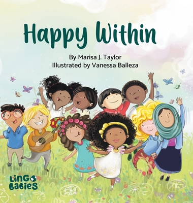 Happy within: A children's book about race, diversity and self-love ages 2 - 6 - Marisa J. Taylor