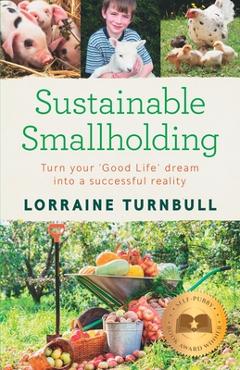 Coperta cărții 'Sustainable Smallholding - Lorraine Turnbull'