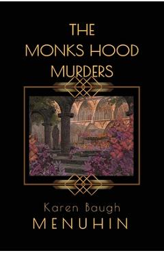 Coperta cărții 'The Monks Hood Murders: A 1920s Murder Mystery with Heathcliff Lennox - Karen Baugh Menuhin'