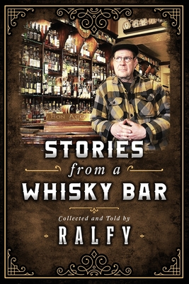 Stories From A Whisky Bar - Ralfy Mitchell