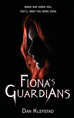Fiona's Guardians - Dan Klefstad