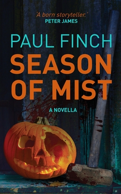 Season of Mist: A novella - Paul Finch