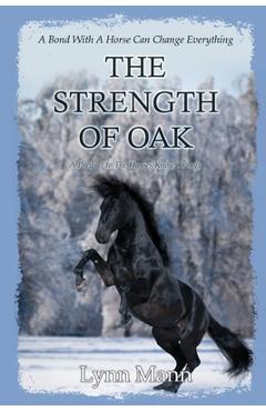 Coperta cărții 'The Strength Of Oak: A Prequel to The Horses Know Trilogy - Lynn Mann'