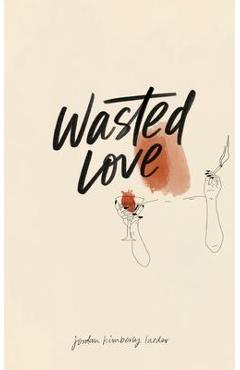 Coperta cărții 'Wasted Love - Jordan Lueder'