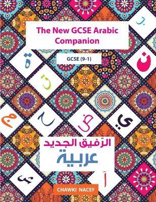 The New GCSE Arabic Companion (9-1) - Chawki Nacef