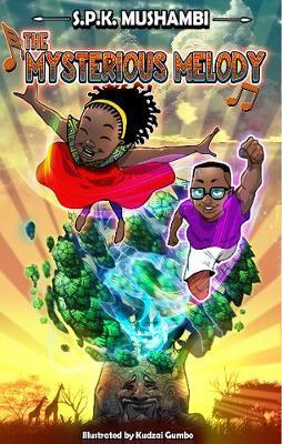 The Mysterious Melody: Longlisted for the Diverse Book Awards 2020 - S. P. K-mushambi