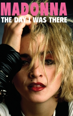 Madonna The Day I Was There - Dirk Timmerman