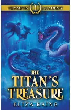 Olympus Academy: The Titan's Treasure - Eliza Raine