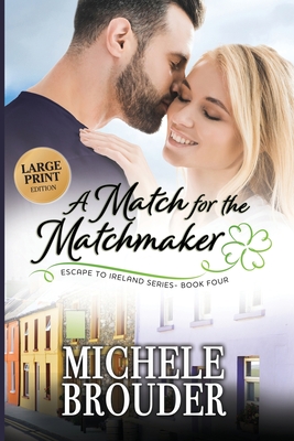 A Match for the Matchmaker (Large Print) - Michele Brouder