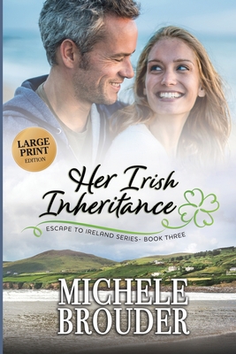 Her Irish Inheritance (Large Print) - Michele Brouder