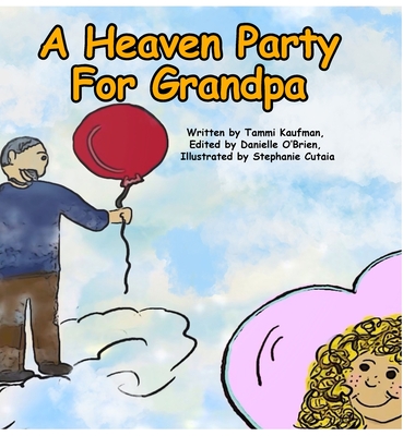 A Heaven Party For Grandpa - Tammi Kaufman