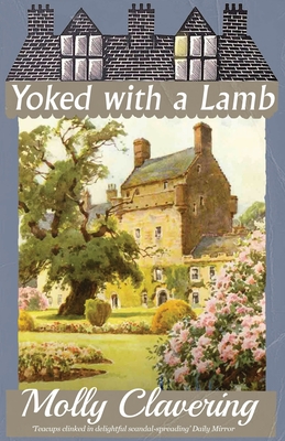 Yoked with a Lamb - Molly Clavering