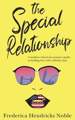 The Special Relationship - Frederica Hendricks Noble