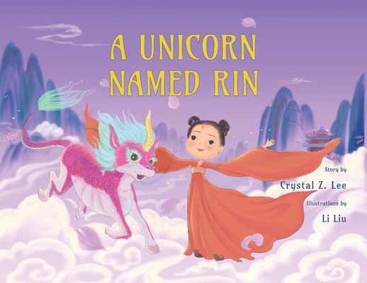 A Unicorn Named Rin - Crystal Z. Lee