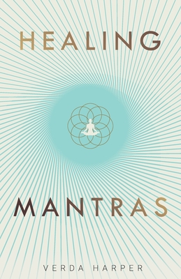 Healing Mantras - Verda Harper