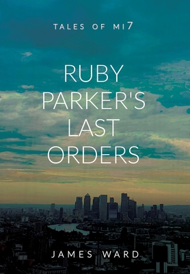 Ruby Parker's Last Orders - James Ward