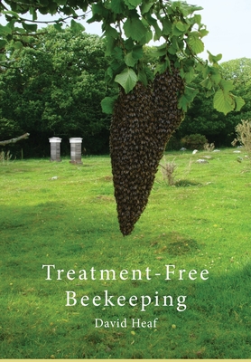 Treatment Free Beekeeping - David Heaf