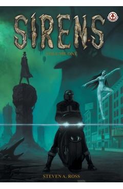 Coperta cărții 'Sirens: Volume 1 - Steven Ross'