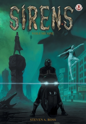 Sirens: Volume 1 - Steven Ross