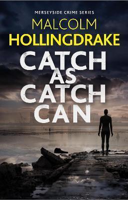 Catch as Catch Can - Malcolm Hollingdrake
