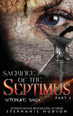 Sacrifice of the Septimus - Part One - Stephanie Hudson