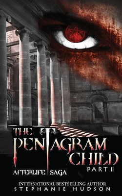 The Pentagram Child - Part Two - Stephanie Hudson
