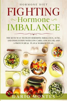 Coperta cărții 'Hormone Diet: FIGHTING HORMONE IMBALANCE - The Keto Way To Fight Hormone Imbalance, Acne, and Indigestion With Low'