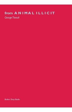 Coperta cărții 'from Animal Illicit - George Ttoouli'
