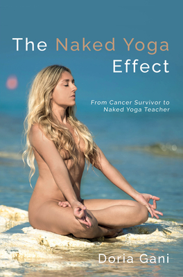 The Naked Yoga Effect: From Cancer Survivor to Yoga Teacher - 