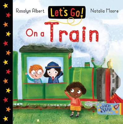 Let's Go on a Train - Rosalyn Albert
