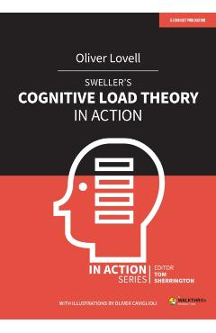 Sweller's Cognitive Load Theory in Action - Oliver Lovell