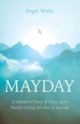 Mayday: A Comeback Story - Angie Welty